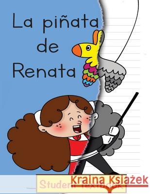 La piñata de Renata Student Textbook Dexemple, Craig Klein 9780991203888