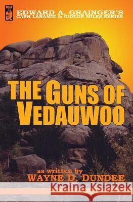 The Guns of Vedauwoo Wayne D. Dundee 9780991203932 Beat to a Pulp