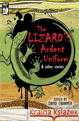 The Lizard's Ardent Uniform Chris F. Holm Terrie Farley Moran Patti Abbott 9780991203994