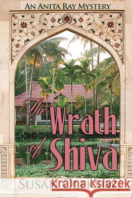 The Wrath of Shiva: An Anita Ray Mystery Susan Oleksiw 9780991208210 Hale Street Press