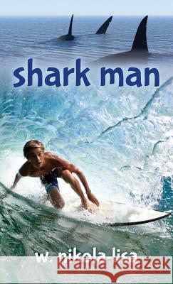 Shark Man W. Nikola-Lisa 9780991218387 Gyroscope Books