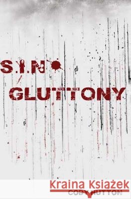 S.I.N Gluttony Cody Hutton 9780991223909