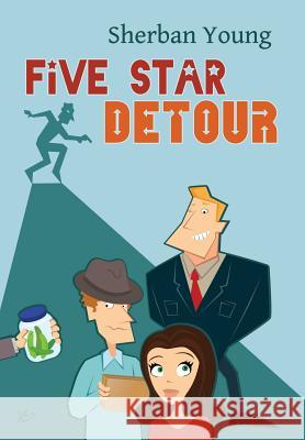 Five Star Detour Sherban Young 9780991232406 Mysterycaper Press