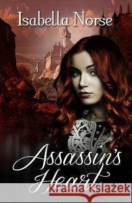 Assassin's Heart Isabella Norse 9780991237111 Redheadedviking Publications