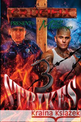 3 strikes Crucifix, Crucifix 9780991238033 Celebrity Spotlight Entertainment