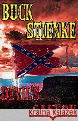 Devil's Canyon Buck Stienke 9780991239085 Timber Creek Productions, LLC