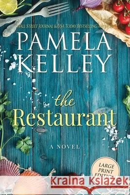 The Restaurant: Large Print Edition Pamela M. Kelley 9780991243587 Piping Plover Press
