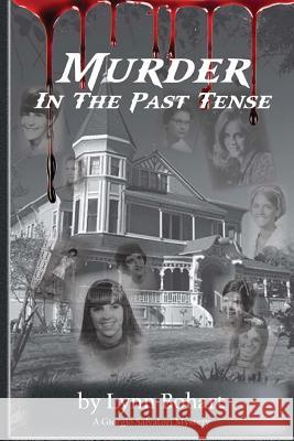 Murder in the Past Tense Lynn Bohart 9780991245536