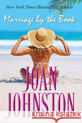 Marriage By The Book Johnston, Joan 9780991250738