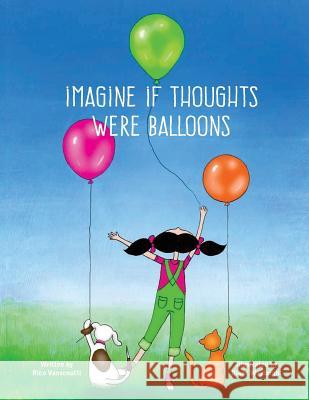 Imagine if Thoughts were Balloons Waybright, Diane 9780991261420 Hermes House Press