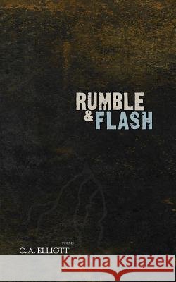 Rumble and Flash Chad Allen Elliott Chad Allen Elliott Chad Michael Cox 9780991264353