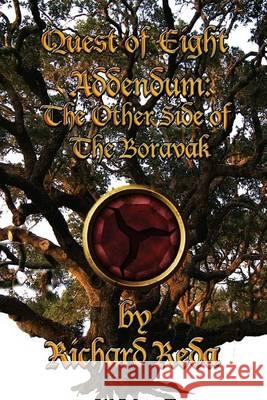 Quest of Eight - Addendum: The Other Side of the Boravak Richard Reda Karren Reda Mike Reda 9780991272808 Redamedia