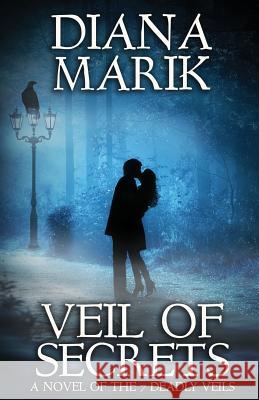 Veil of Secrets Diana Marik 9780991287581