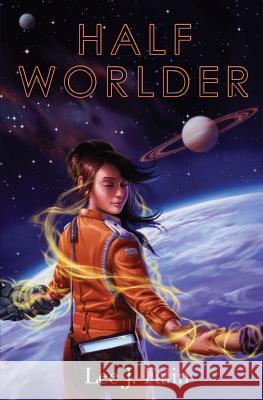 Half Worlder Lee J. Falin Brandon Dorman 9780991288328