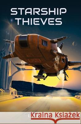 Starship Thieves Lee Falin 9780991288397