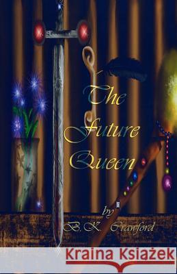The Future Queen B. K. Crawford 9780991293612 Mind Key Publishing