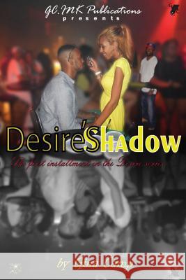 Desire's Shadow Gina Camp 9780991305308 GC Ink Publications LLC