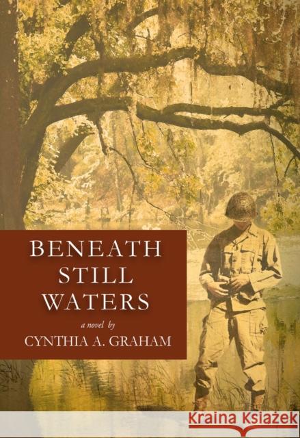 Beneath Still Waters Cynthia A. Graham 9780991305841