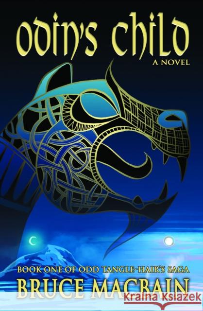 Odin's Child Macbain, Bruce 9780991305865 Blank Slate Press
