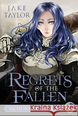 Regrets of the Fallen: Victis Honor: Book One Jake Taylor 9780991311415 Susan Taylor