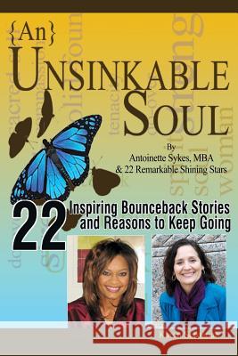  Unsinkable Soul: Seeking and Finding Miracles Sykes, Antoinette 9780991312009 Karen Sebastian