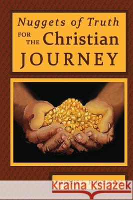 Nuggets of Truth for the Christian Journey Dennis L. Ferguson 9780991312122 Master Press