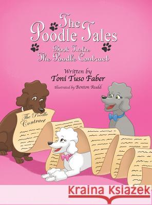 The Poodle Tales: Book Twelve: The Poodle Contract Toni Tuso Faber Benton Rudd 9780991319091 MindStir Media
