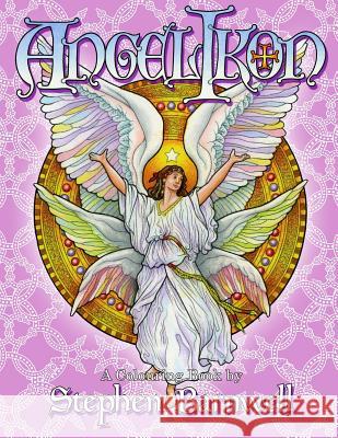 Angelikon: A Colouring Book Stephen Barnwell 9780991321674