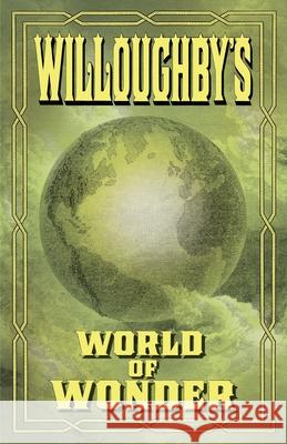 Willoughby's World of Wonder Stephen Barnwell   9780991321698