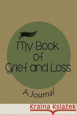 My Book of Grief and Loss Judy Shafarman 9780991322695 Judy Shafarman