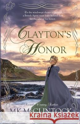 Clayton's Honor Mk McClintock 9780991330676