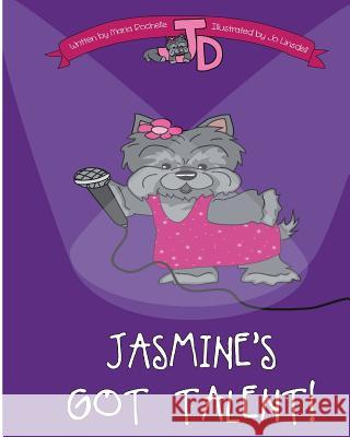 Jasmine's Got Talent! Maria Rochelle Jo Linsdell 9780991334261