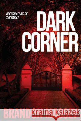 Dark Corner Brandon Massey 9780991339617 Dark Corner Publishing