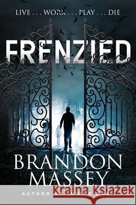 Frenzied Brandon Massey 9780991339693 Dark Corner Publishing