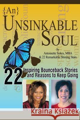  Unsinkable Soul: From Fear to Fabulous Teresa Bruni Antoinette Sykes 9780991342204