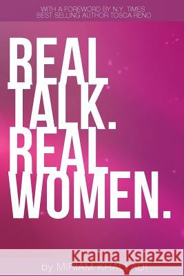 Real Talk Real Women: 100 Life Lessons From The Most Inspirational Women in Health & Fitness Reno, Tosca 9780991343508