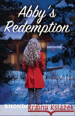Abby's Redemption: Whispering Pines Mysteries, Book 2 Rhonda Blackhurst 9780991353293