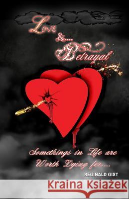 Love and Betrayal Reginald Gist 9780991358113 T & P Publishing Company LLC