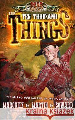 The Ten Thousand Things Tim Marquitz J. M. Martin Kenny Soward 9780991360543 Ragnarok Publications