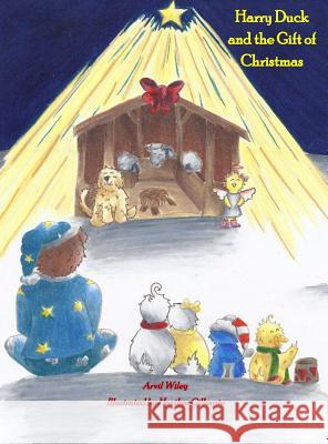Harry Duck and the Gift of Christmas Arvil Wiley 9780991361342 Precious Dreams Publishing