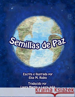 Seeds of Peace, Spanish Elsa M. Rubio 9780991366309 California Essence