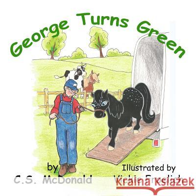 George Turns Green C. S. McDonald Vickie Froelich 9780991368051 McWriter Books