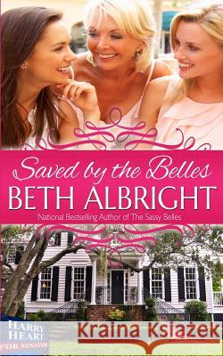 Saved By The Belles Albright, Beth 9780991369812