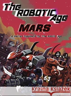 The Robotic Age: Mars Preston Poland 9780991373130