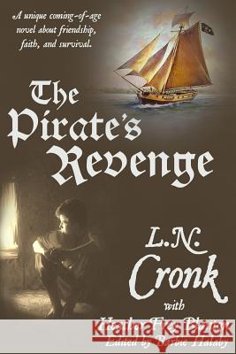 The Pirate's Revenge L. N. Cronk Heather Frey Blanton Barbie Halaby 9780991381210 Rivulet Publishing