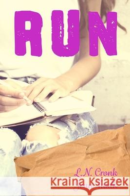 Run L. N. Cronk Jenn Faulk Barbie Halaby 9780991381289 Rivulet Publishing