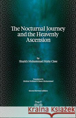 The Nocturnal Journey & Heavenly Ascension Shaykh Muhammadou Mahy Aliou Cisse 9780991381319 Fayda Books, LLC.