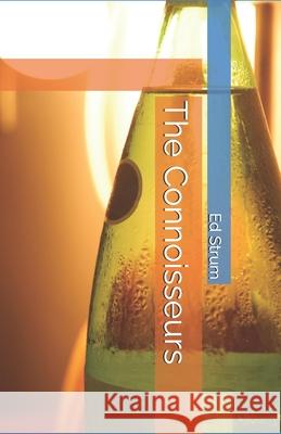 The Connoisseurs Ed Strum 9780991389704 Remdustpublishing