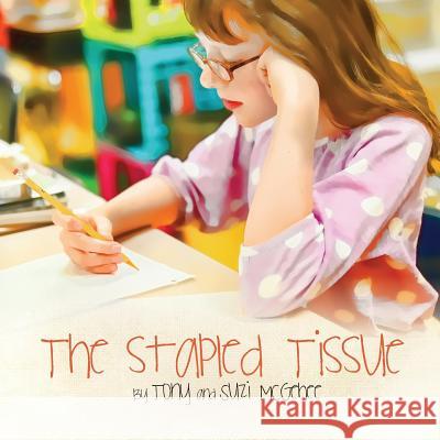 The Stapled Tissue Tony McGehee Suzi McGehee 9780991396757 Love It Out