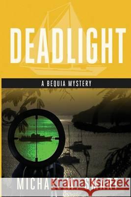 Deadlight Michael W. Smart 9780991400867